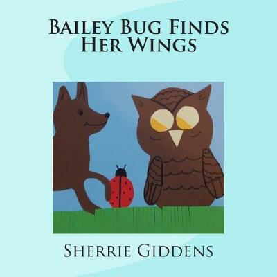 Book cover for Bailey Bug Finds Her Wings
