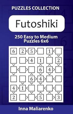 Book cover for Futoshiki - 250 Easy to Medium Puzzles 6x6