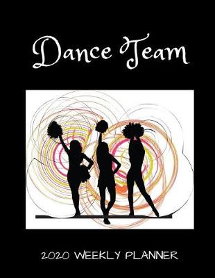 Book cover for Dance Team 2020 Weekly Planner