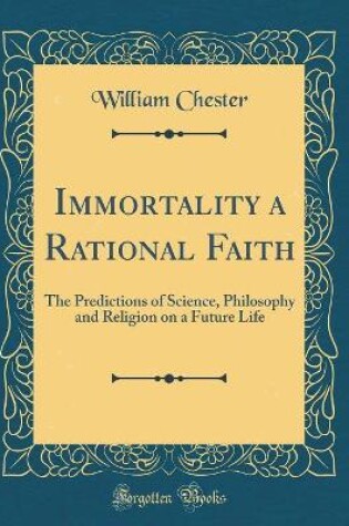 Cover of Immortality a Rational Faith