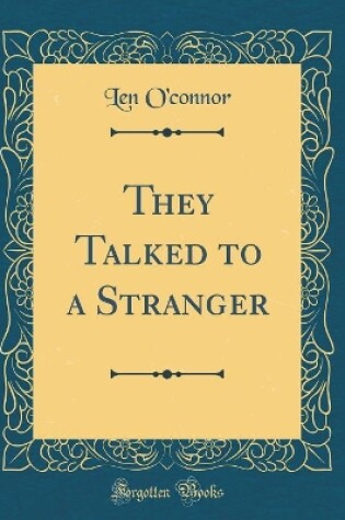 Cover of They Talked to a Stranger (Classic Reprint)