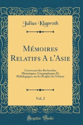 Cover of Memoires Relatifs a l'Asie, Vol. 2