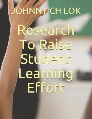 Book cover for Research To Raise Student Learning Effort