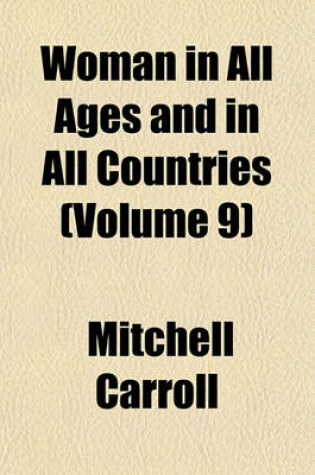 Cover of Woman in All Ages and in All Countries (Volume 9)