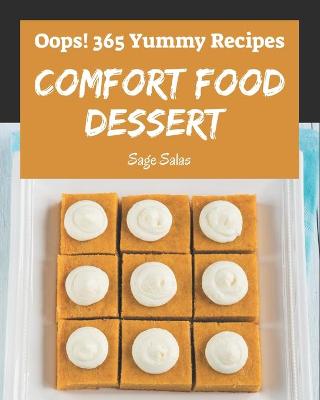 Book cover for Oops! 365 Yummy Comfort Food Dessert Recipes