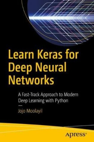 Cover of Learn Keras for Deep Neural Networks