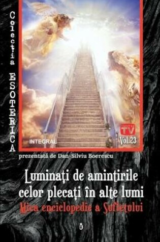 Cover of Luminați de amintirile celor plecați in alte lumi