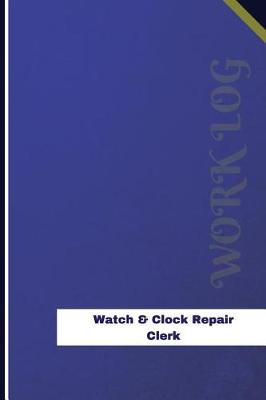 Cover of Watch & Clock Repair Clerk Work Log