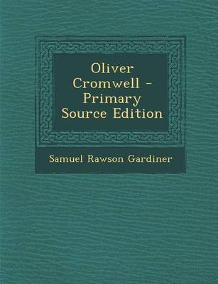 Book cover for Oliver Cromwell - Primary Source Edition