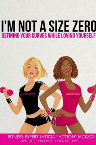 Cover of "I'm Not a Size Zero"