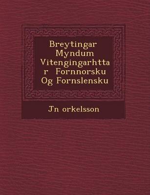 Book cover for Breytingar Myndum VI Tengingarh Ttar Fornnorsku Og Forn Slensku