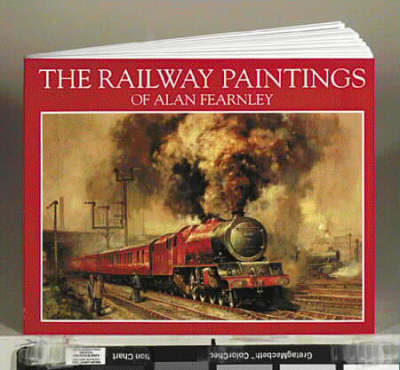 Book cover for The Railway Paintings of Alan Fearnley