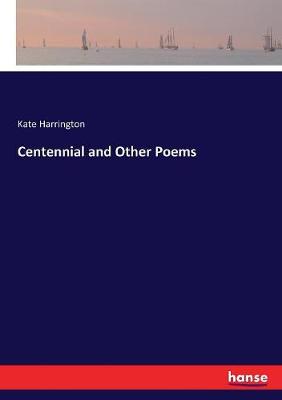 Book cover for Centennial and Other Poems