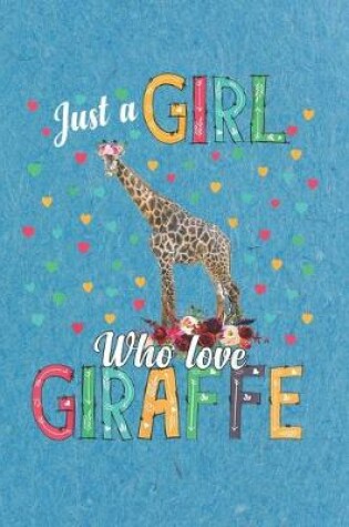 Cover of Just a girl who love giraffe