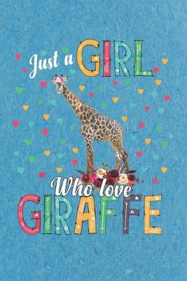 Book cover for Just a girl who love giraffe