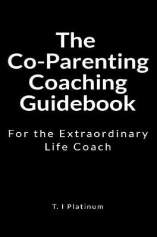 Cover of The Co-Parenting Coaching Guidebook