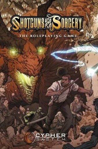 Cover of Shotguns & Sorcery: The Roleplaying Game