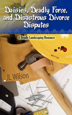 Book cover for Daisies, Deadly Force, and Disastrous Divorce Disputes