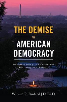 Book cover for The Demise of American Democracy