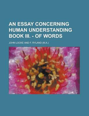 Book cover for An Essay Concerning Human Understanding Book III. - Of Words