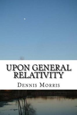 Book cover for Upon General Relativity