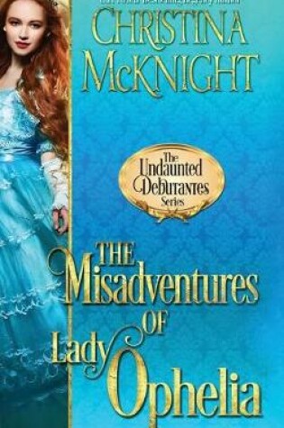 Cover of The Misadventures of Lady Ophelia