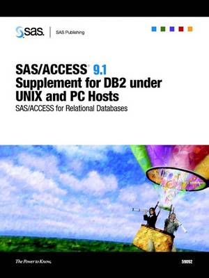 Book cover for SAS/ACCESS 9.1 Supplement for DB2 Under UNIX and PC Hosts (SAS/ACCESS for Relational Databases)