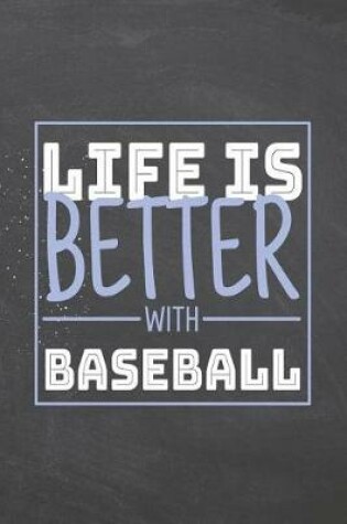 Cover of Life is Better with Baseball