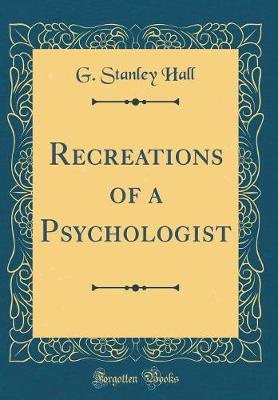 Book cover for Recreations of a Psychologist (Classic Reprint)