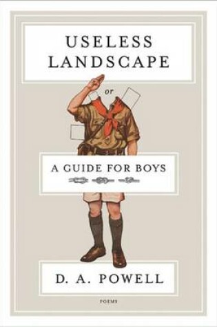 Cover of Useless Landscape, or a Guide for Boys