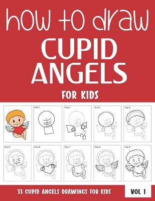 Book cover for How to Draw Cupid Angels for Kids - Volume 1