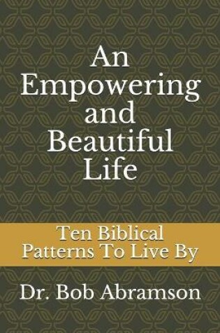 Cover of An Empowering and Beautiful Life