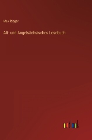 Cover of Alt- und Angelsächsisches Lesebuch