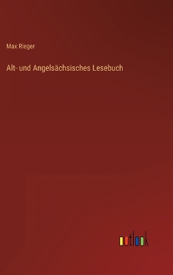 Book cover for Alt- und Angelsächsisches Lesebuch