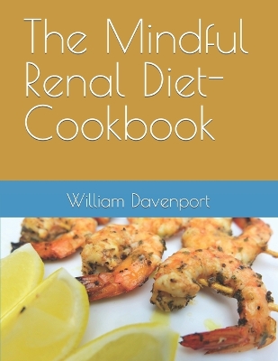 Book cover for The Mindful Renal Diet-COOKBOOK