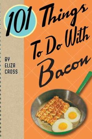 Cover of 101 Things to Do with Bacon