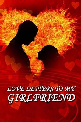 Book cover for Love Letters to My Girlfriend