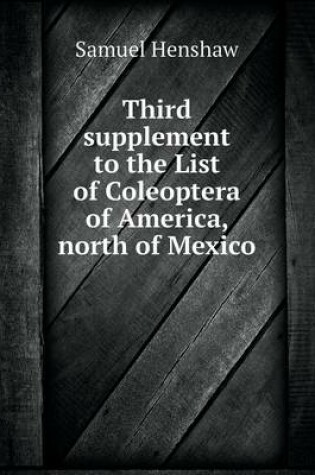 Cover of Third supplement to the List of Coleoptera of America, north of Mexico