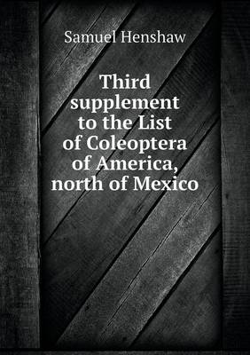 Book cover for Third supplement to the List of Coleoptera of America, north of Mexico