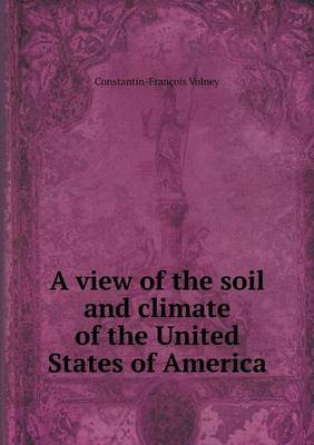 Book cover for A View of the Soil and Climate of the United States of America