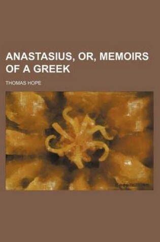 Cover of Anastasius, Or, Memoirs of a Greek (Volume 2)