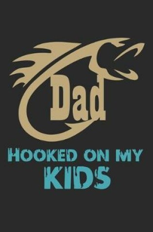 Cover of Dad hooked on my kids