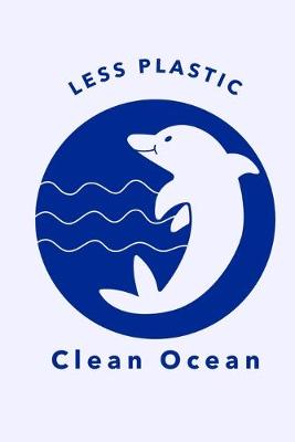 Book cover for Less Plastic - Clean Ocean