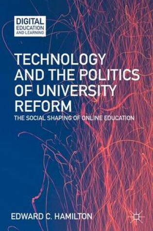 Cover of Technology and the Politics of University Reform