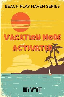 Book cover for Vacation Mode Activated