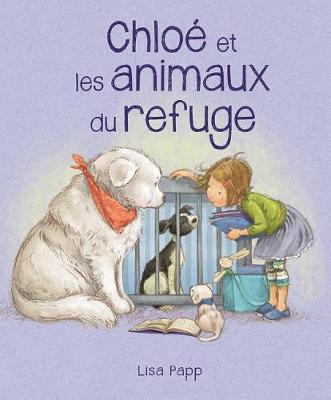 Book cover for Chloé Et Les Animaux Du Refuge