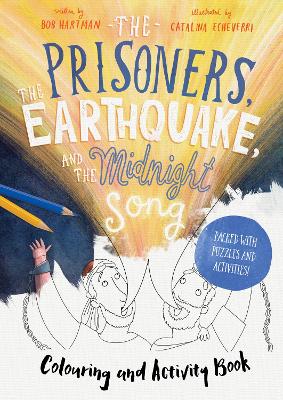 Cover of The Prisoners, the Earthquake, and the Midnight Song - Colouring and Activity Book