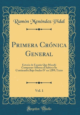 Book cover for Primera Crónica General, Vol. 1