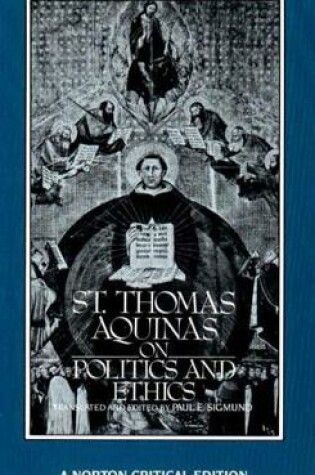 Cover of St. Thomas Aquinas on Politics and Ethics