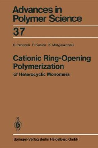 Cover of Cationic Ring-Opening Polymerization of Heterocyclic Monomers